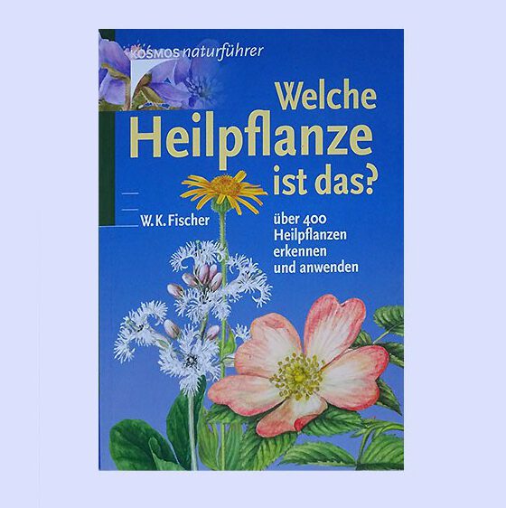 Buchtitel - Welche Heilpflanze ist das?